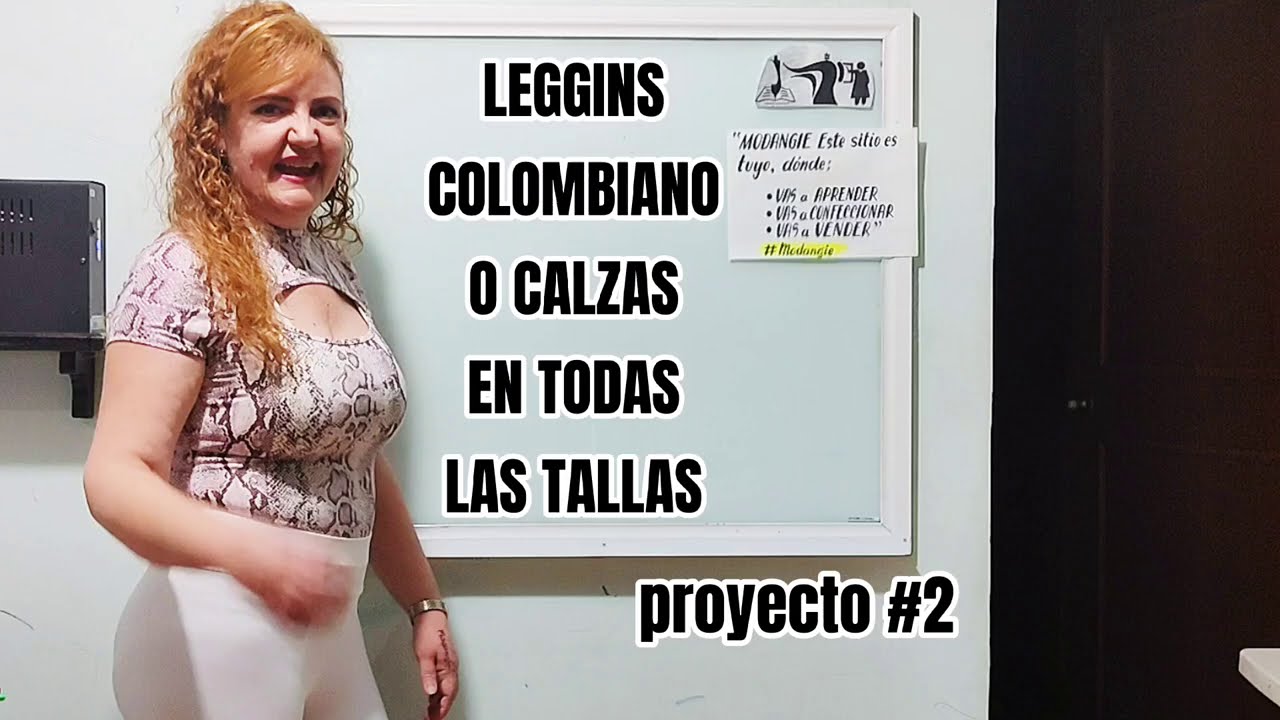 TRAZO CORTE Y CONFECCIÓN DE Leggins Colombiano  en todas las tallas. Proyecto #2 #modangie