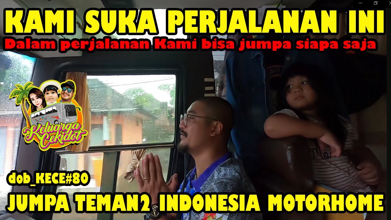 KAMI SANGAT MENIKMATI PERJALANAN INI, KENAPA ?! | INDONESIA MOTORHOME | BUSLIFE INDONESIA | VANLIFE