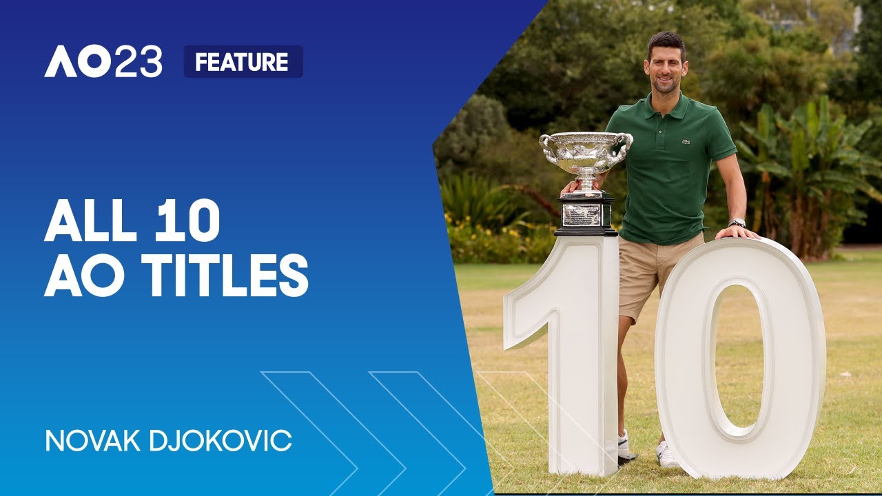 All 10 of Novak Djokovic's Titles | Australian Open 2023