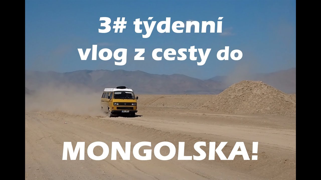 Třetí týdenní vlog z cesty do Mongolska