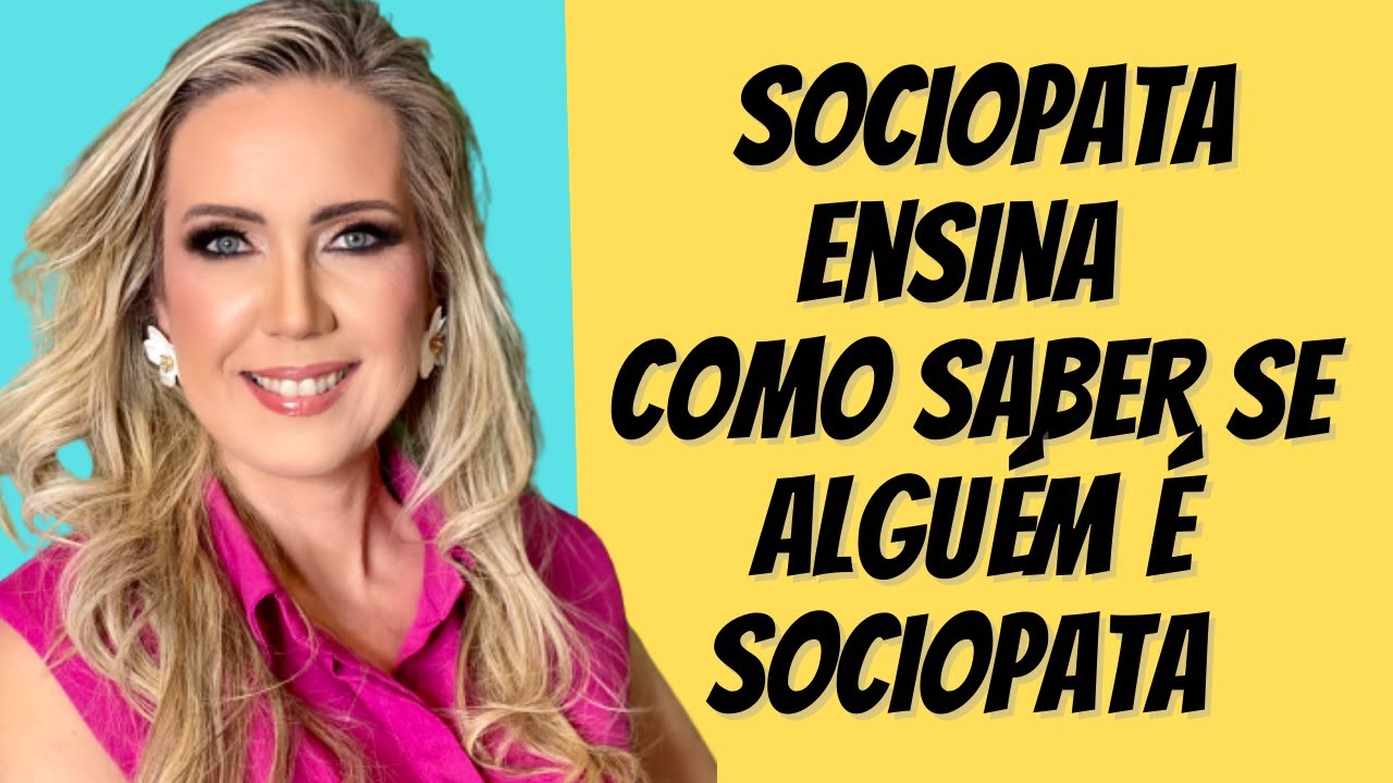 SOCIOPATA ENSINA COMO DESCOBRIR QUEM É SOCIOPATA @CCRISCOLE