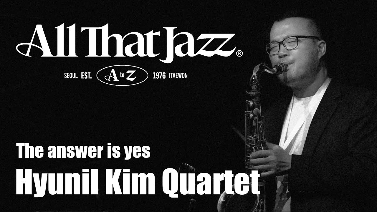 [Live in Seoul Jazz Club] [All that Jazz 이태원] '김현일 쿼텟' - The answer is yes