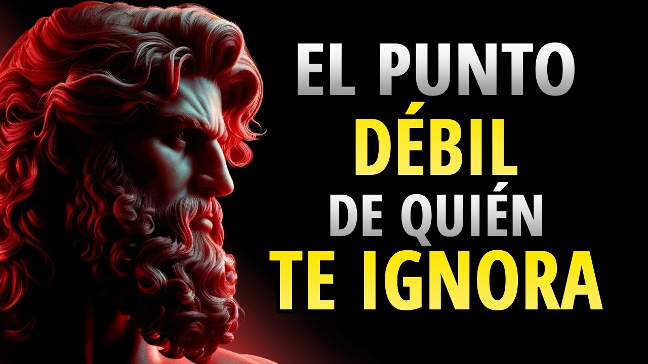 La MAYOR DEBILIDAD De Un HOMBRE Que Te IGNORA | ESTOICISMO