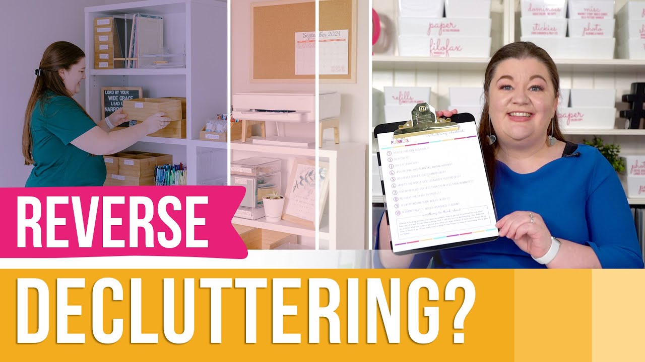 Clear the Clutter for Good - How I Reverse Declutter!