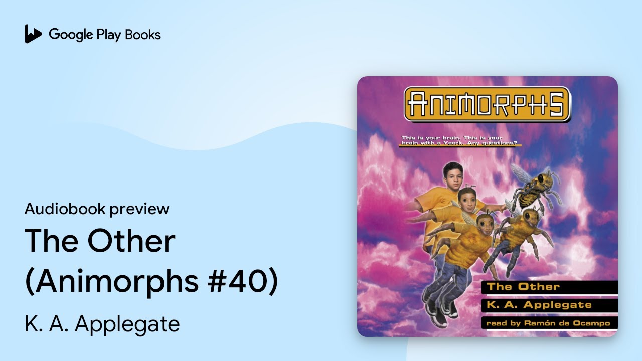 The Other (Animorphs #40) by K. A. Applegate &middot; Audiobook preview