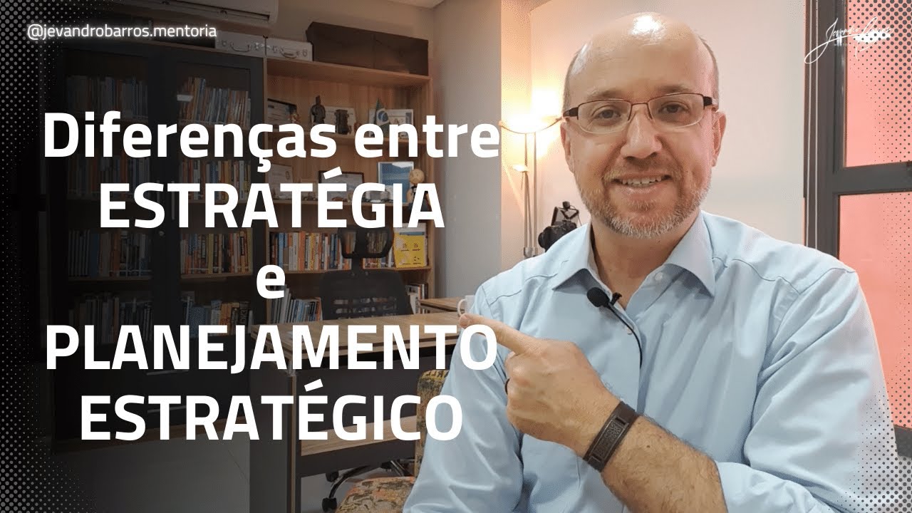 Diferen&ccedil;as entre Estrat&eacute;gia X Planejamento Estrat&eacute;gico