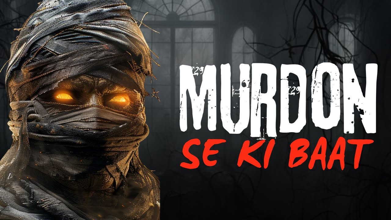 Murdon Se Ki Baat || Haunting Tube Clips