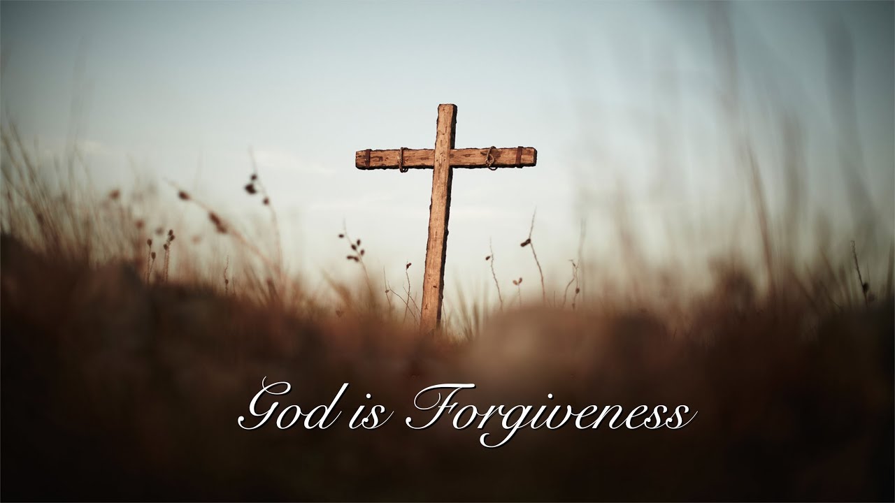 God is Forgiveness (David Wilkerson)