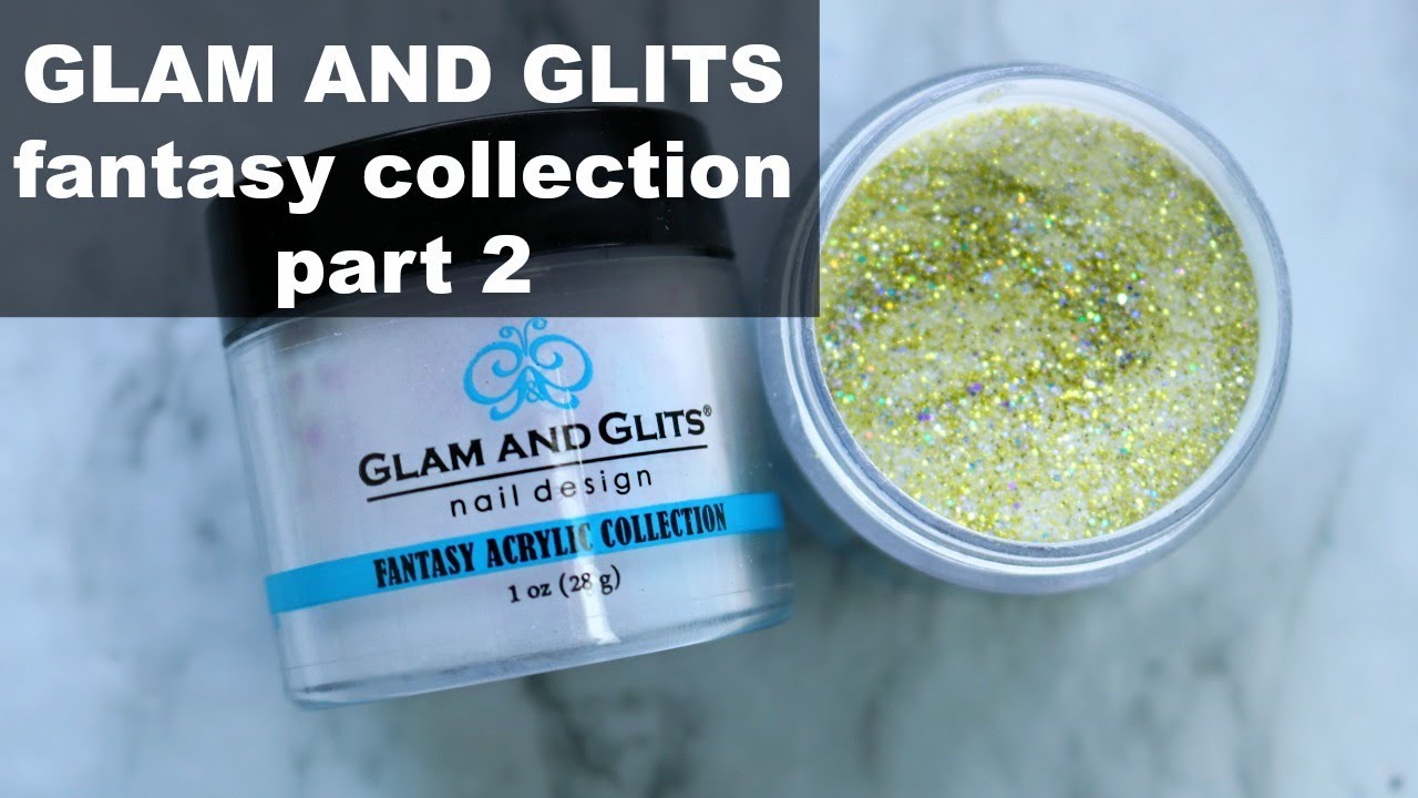 GLAM AND GLITS | FANTASY COLLECTION PART 2