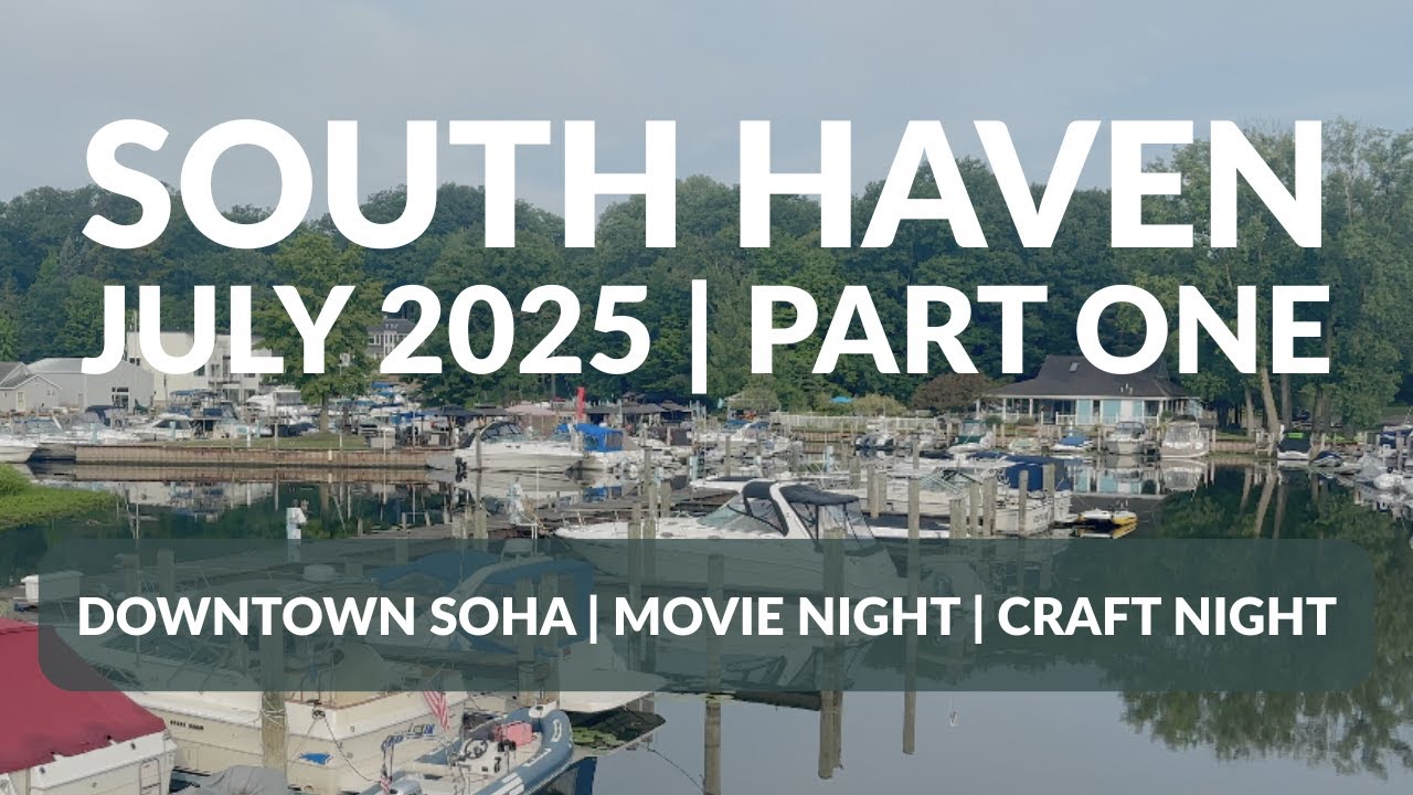 South Haven 2025  |  Part One