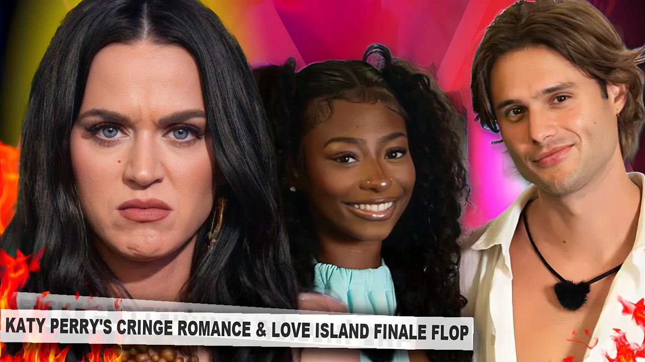 Katy Perry's CRINGE Romance with Justin Trudeau Needs to STOP & Love Island's SLOPPY Finale EXPOSED
