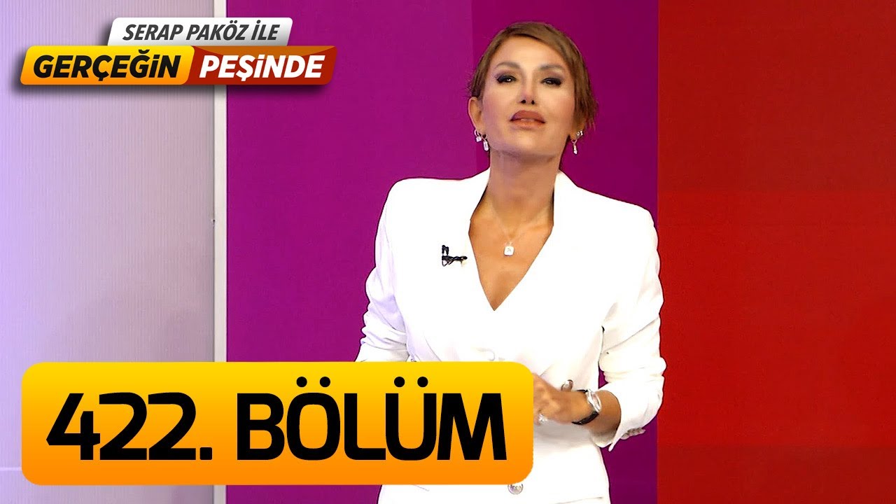 Gerçeğin Peşinde 422. Bölüm