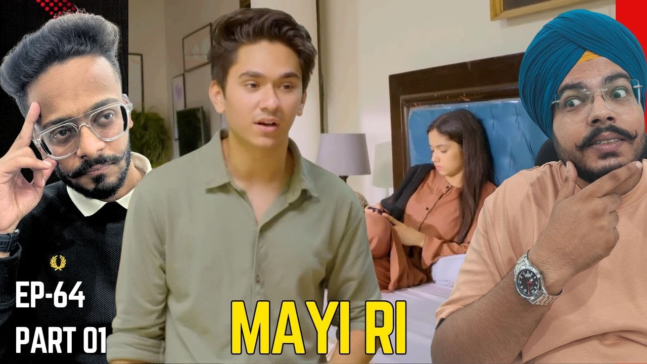 Mayi Ri Episode 64 Reaction | Part 01 | This Episode Left Me Heavy-Hearted 💔🥺| Hunny Bhatia Reaction