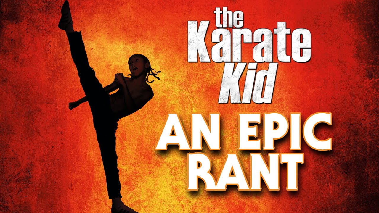 The Karate Kid (2010) | AN EPIC RANT