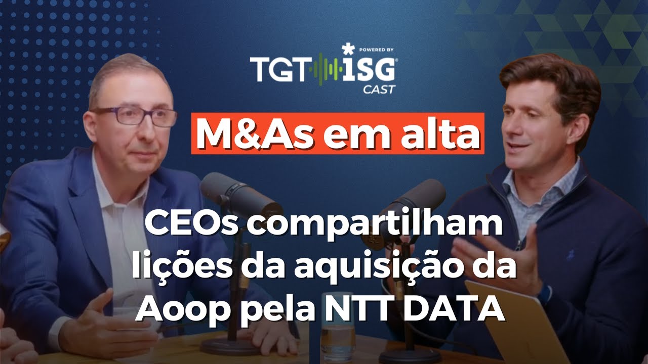 M&As em alta: CEOs compartilham lições da aquisição da Aoop pela NTT DATA