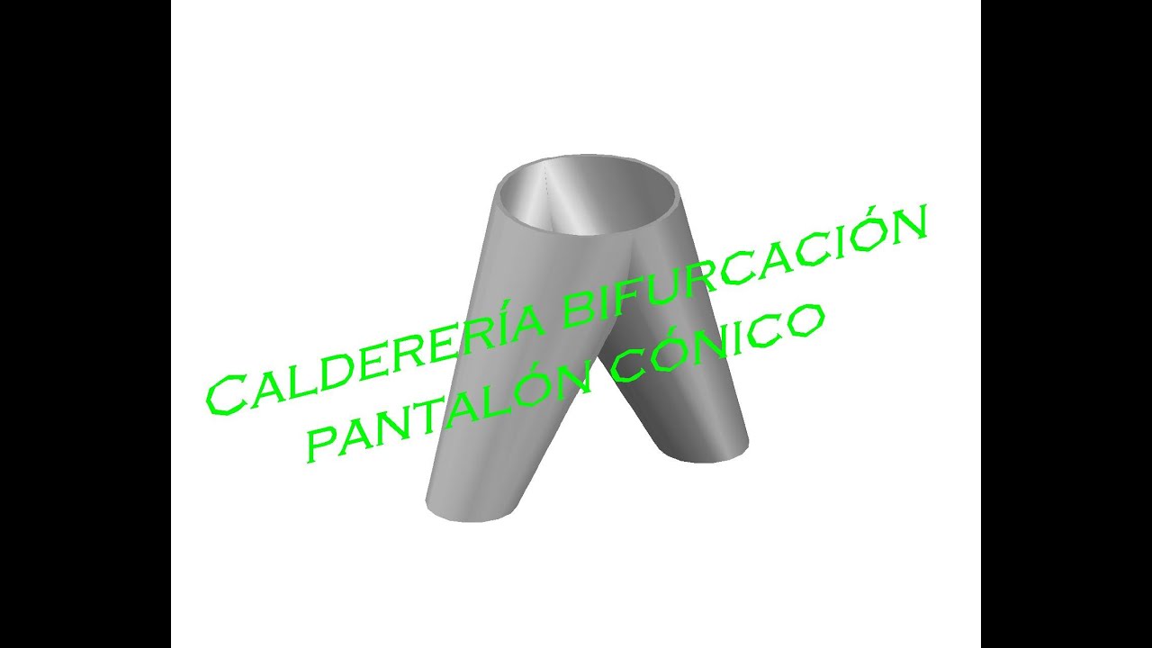 Caldereria bifurcacion pantalon conico