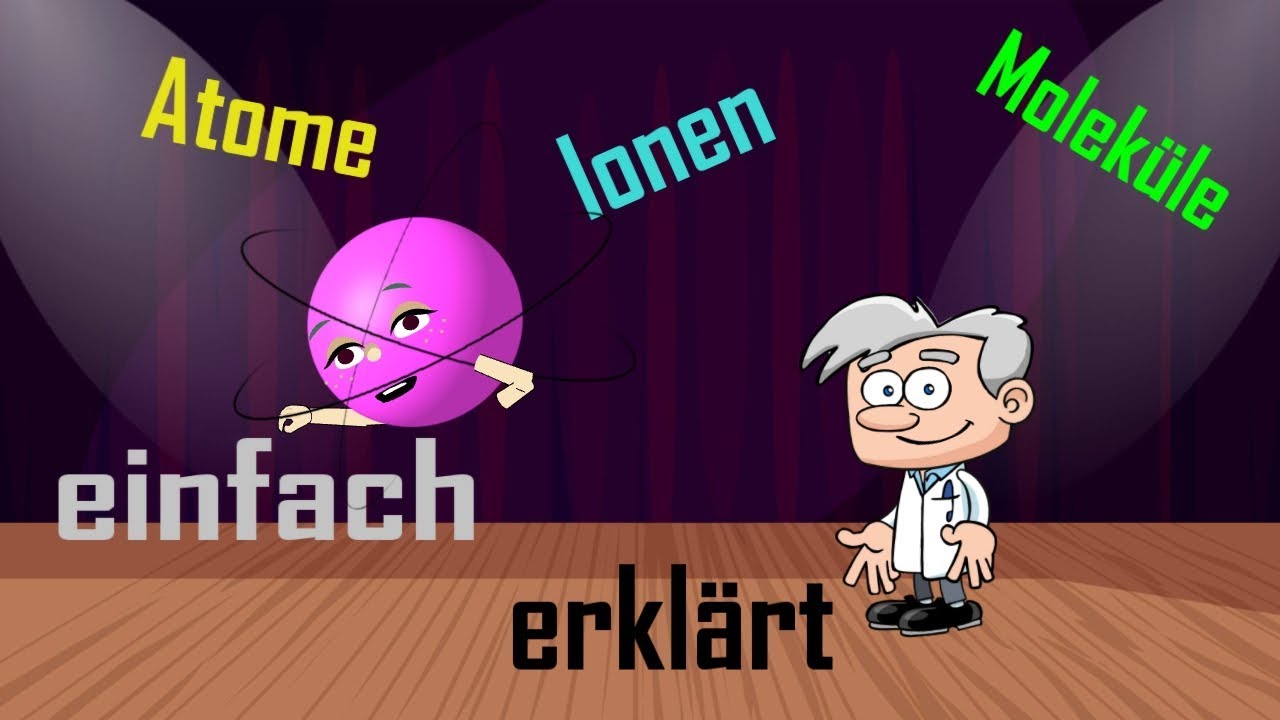Atome, Molek&uuml;le und Ionen unterscheiden - einfach erkl&auml;rt