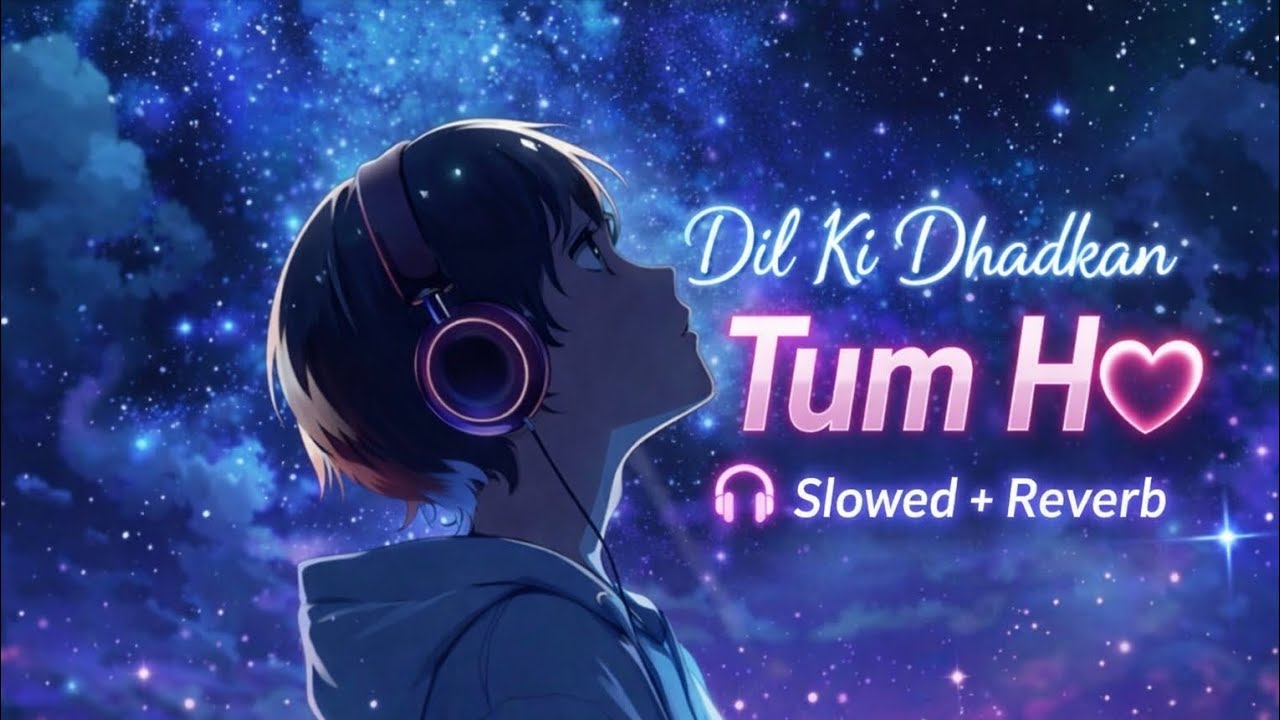 Dil Ki Dhadkan Tum Ho ❤️ (Slowed + Reverb) | Romantic Lofi Song | Male Female Duet