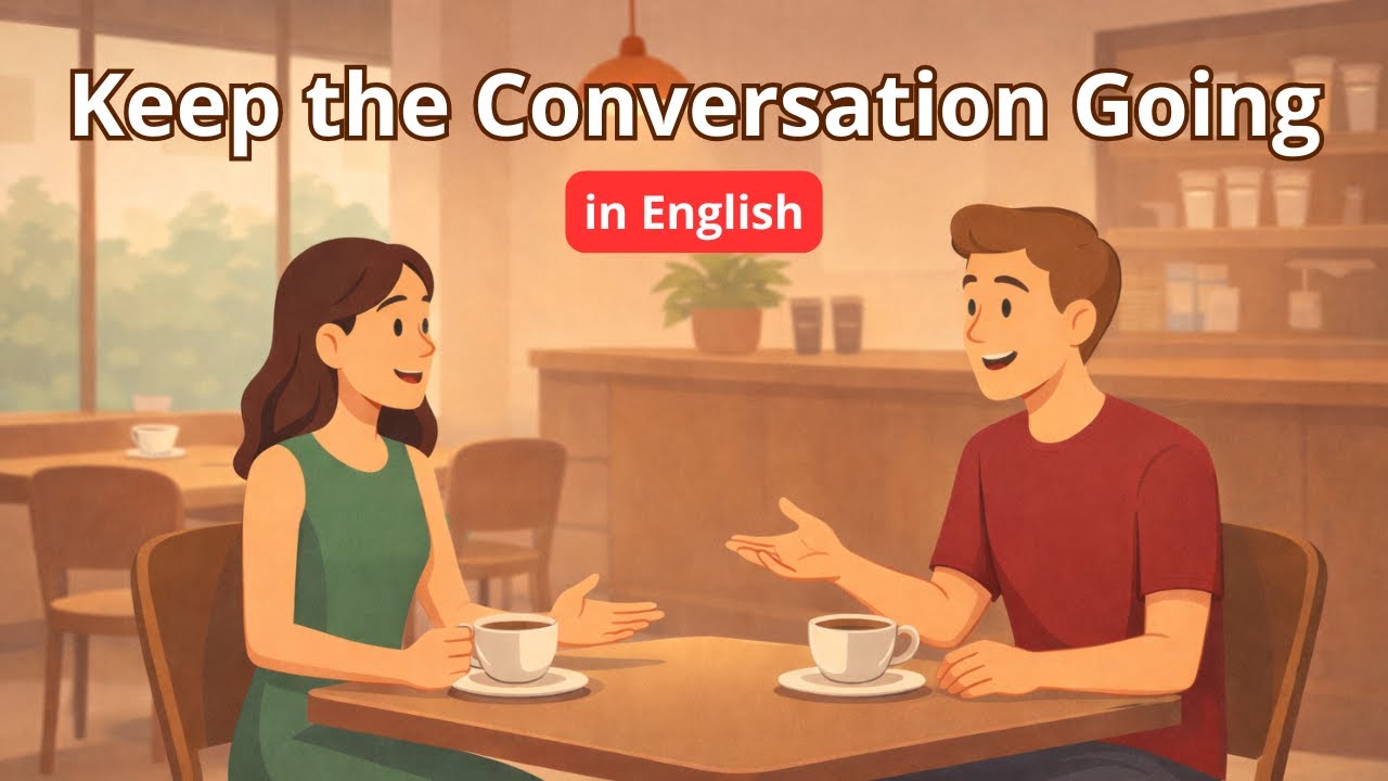 How to Keep a Conversation Going in English | Real English Conversation