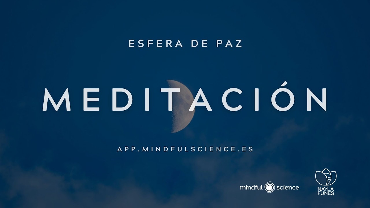 Meditación Profunda de Paz Interior | La Esfera de Paz | Regulación Emocional y Atención Plena