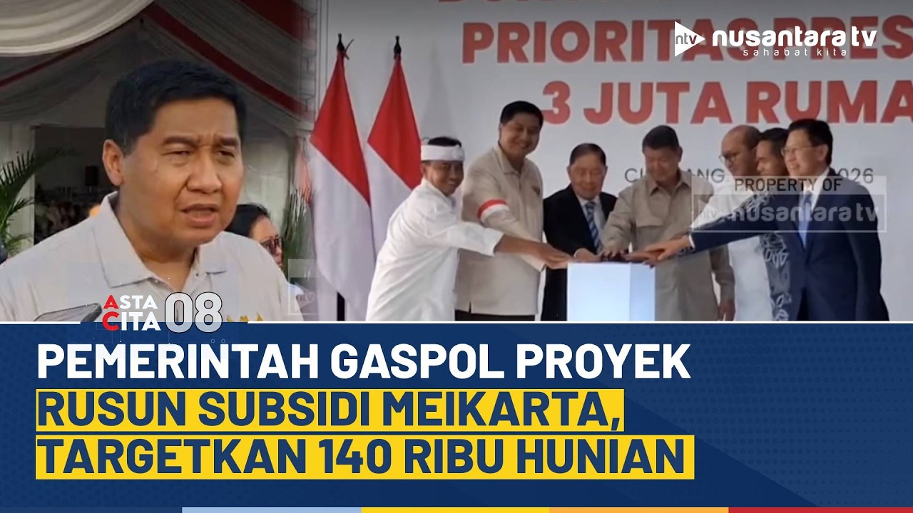 Proyek 3 Juta Rumah Dimulai! Menteri PKP Ara Groundbreaking Rusun Subsidi di Meikarta | ASTA CITA 08