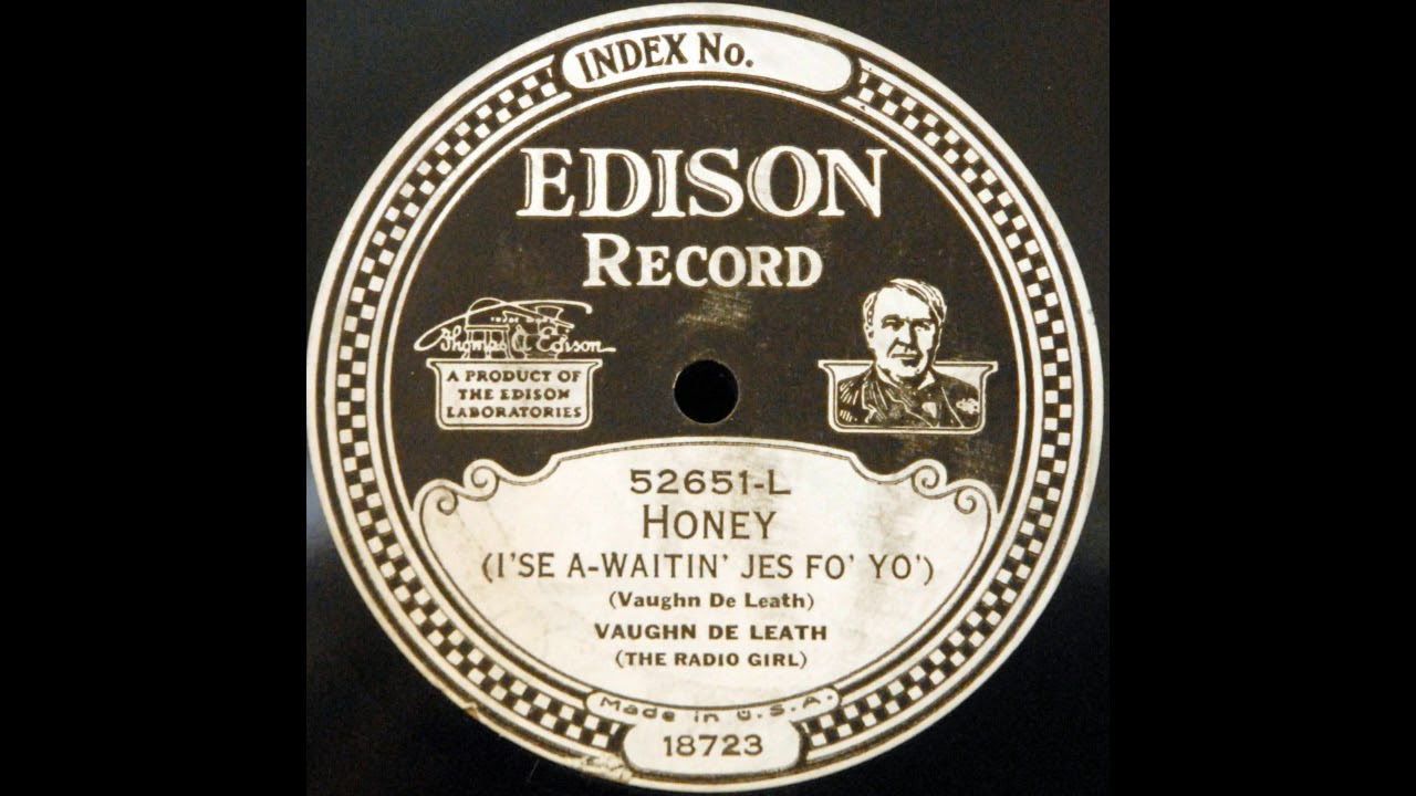 The last issued Edison Diamond Disc: Honey (Vaughn De Leath)