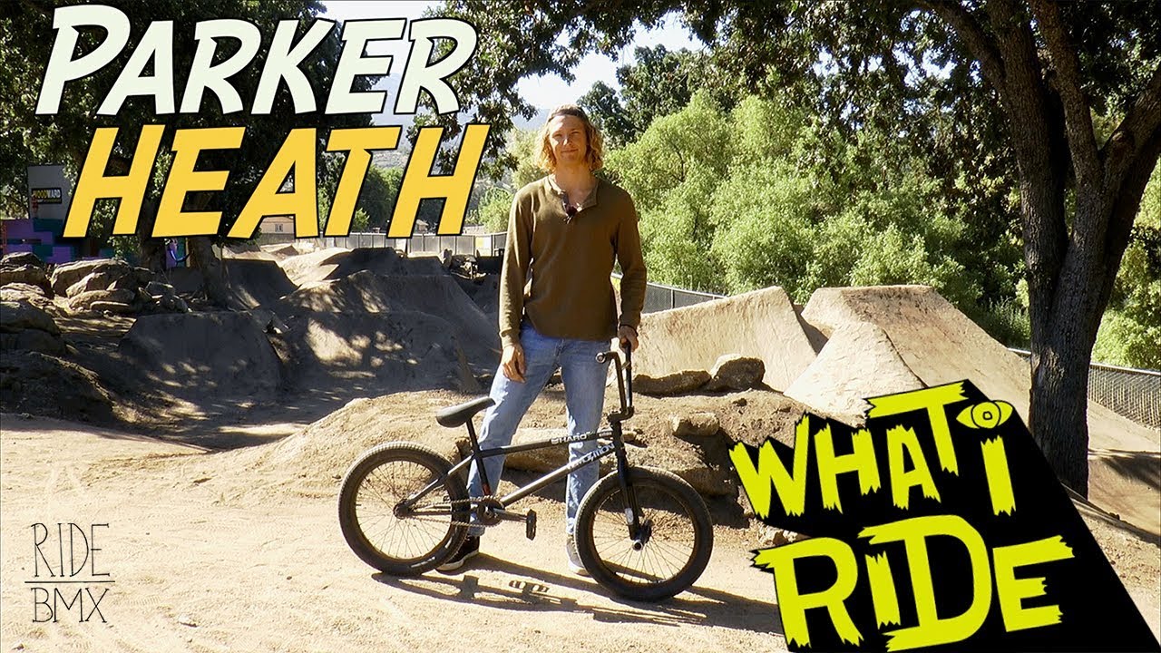 PARKER HEATH - WHAT I RIDE (BMX BIKE CHECK)