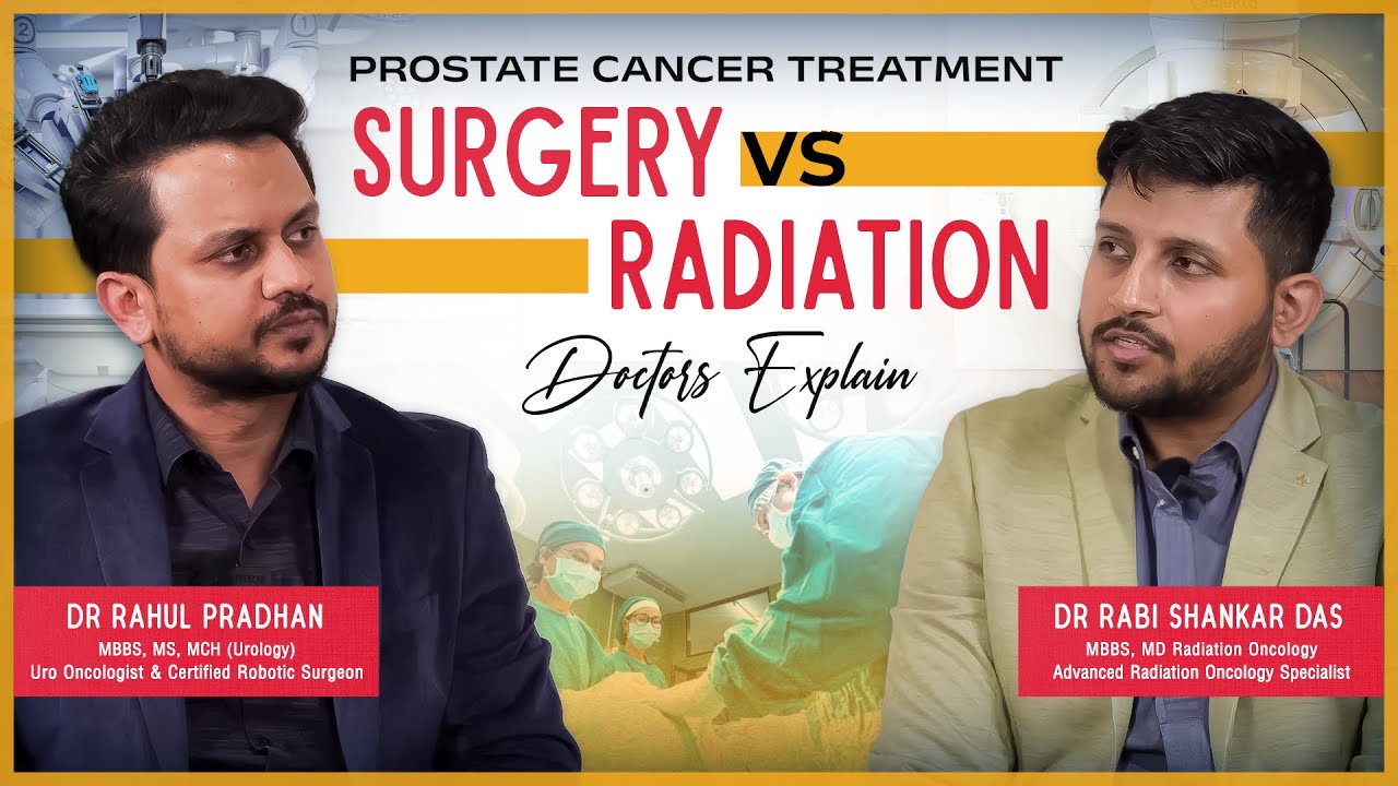 Prostate Cancer Treatment Explained: Surgery vs Radiation | Dr Rahul Pradhan × Dr Rabishankar Das