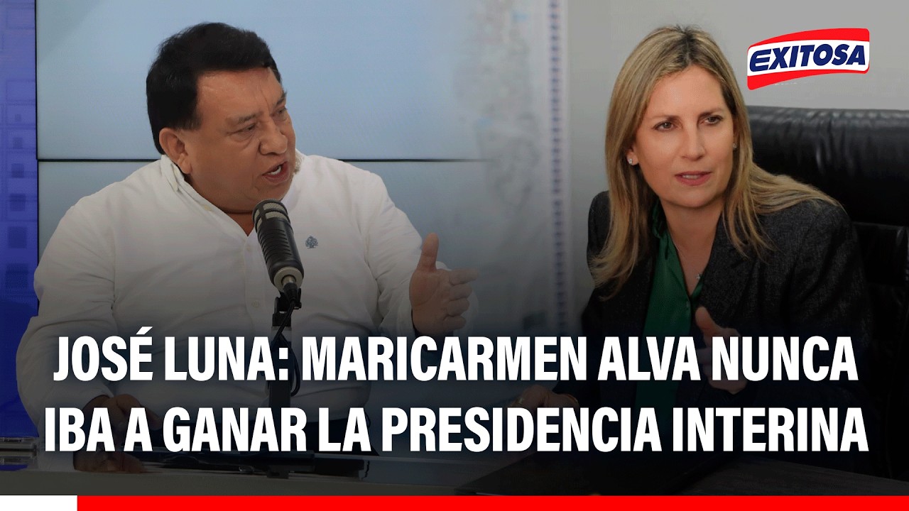 🔴🔵 Jos&eacute; Luna G&aacute;lvez: Maricarmen Alva nunca iba a ganar la presidencia interina