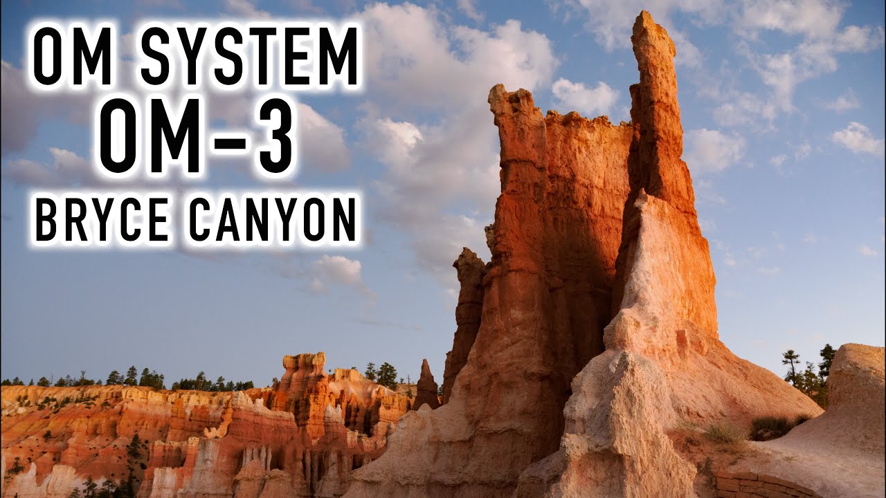 Testing the OM SYSTEM OM-3 on a Micro Four Thirds Road Trip to Bryce Canyon National Park