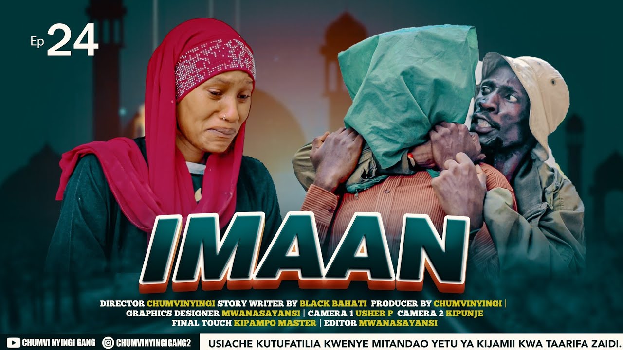 IMAAN - EPISODE 24 | STARRING CHUMVINYINGI