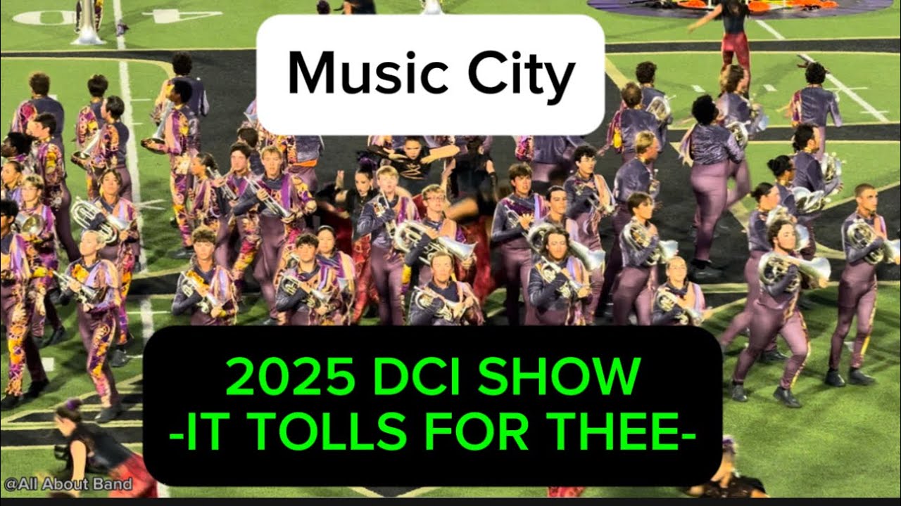Music City (from Nashville, Tennessee) IT TOLLS FOR THEE~ 2025 DCI Show