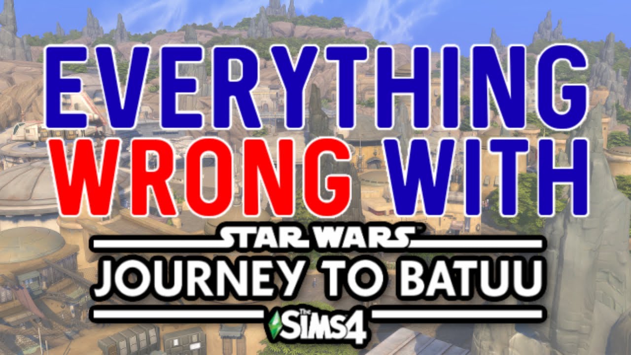Everything WRONG With The Sims 4: Journey to Batuu #TheSims4 #StarWars *I am disappointed*