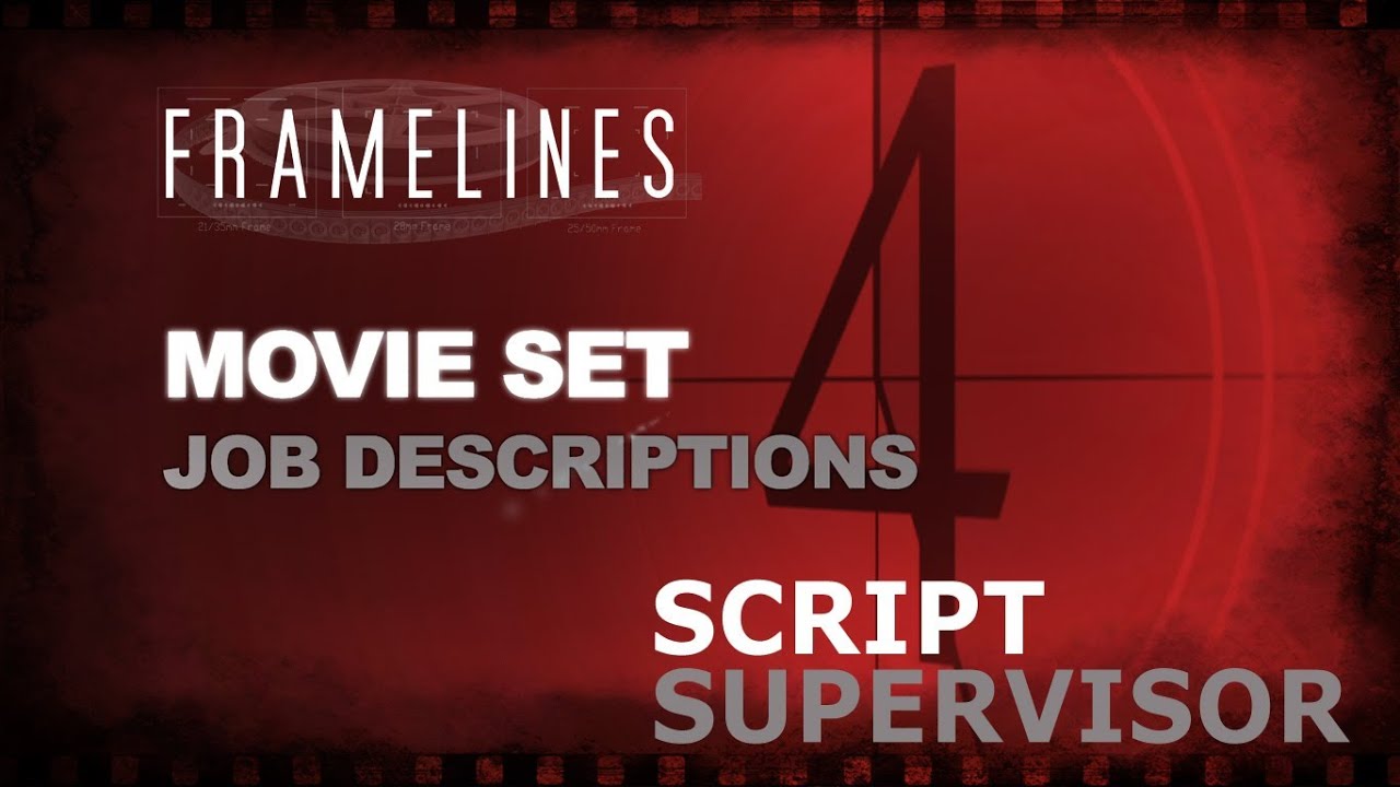 Movie Set Job Description - Script Supervisor/Continuity