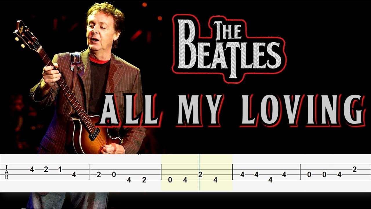 The Beatles - All My Loving (Bass Tabs) By Paul McCartney