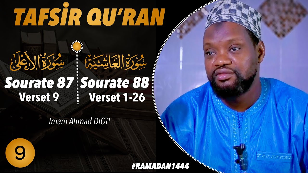 Tafsir Qu'ran ~ Sourate Al A'lā,V9 - Sourate Al Ghashiya,V26 | Imam AhmaD DIOP