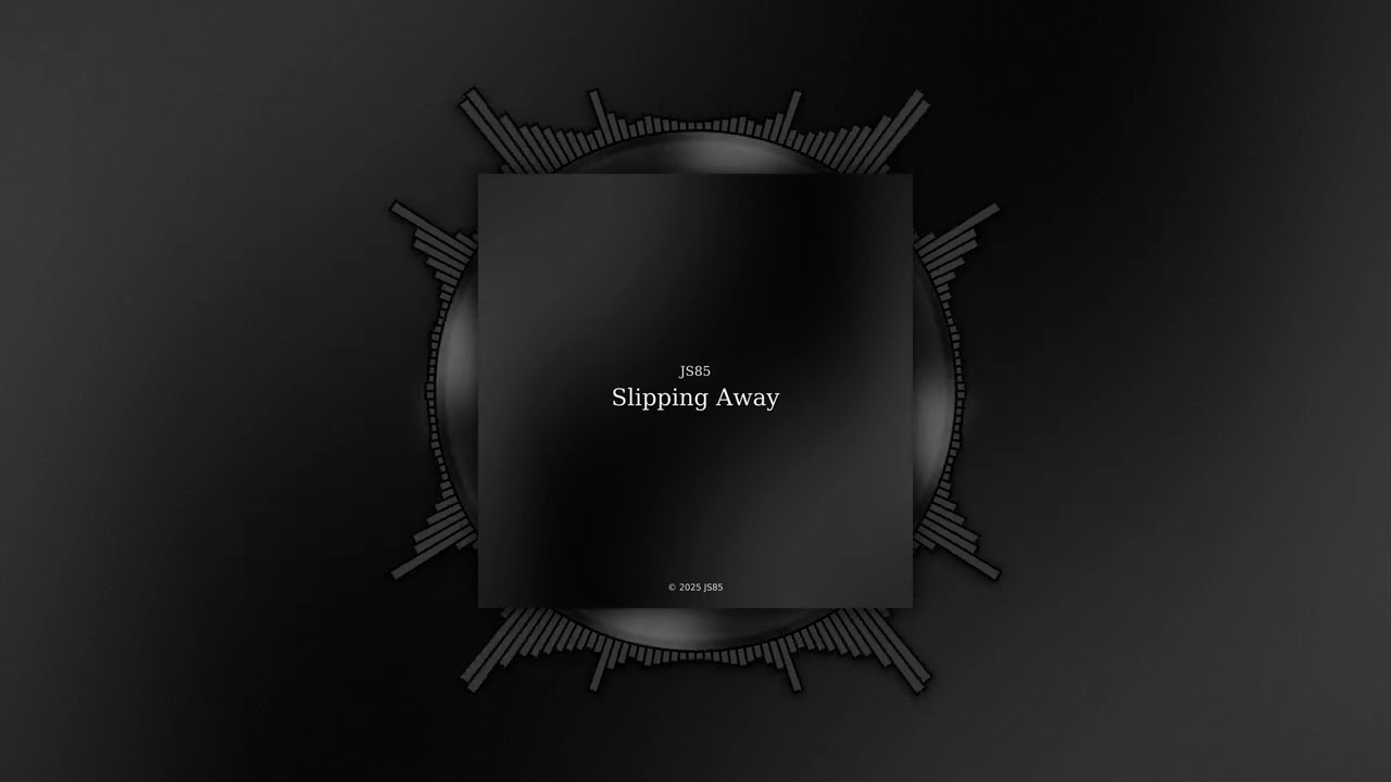 JS85 - Slipping Away