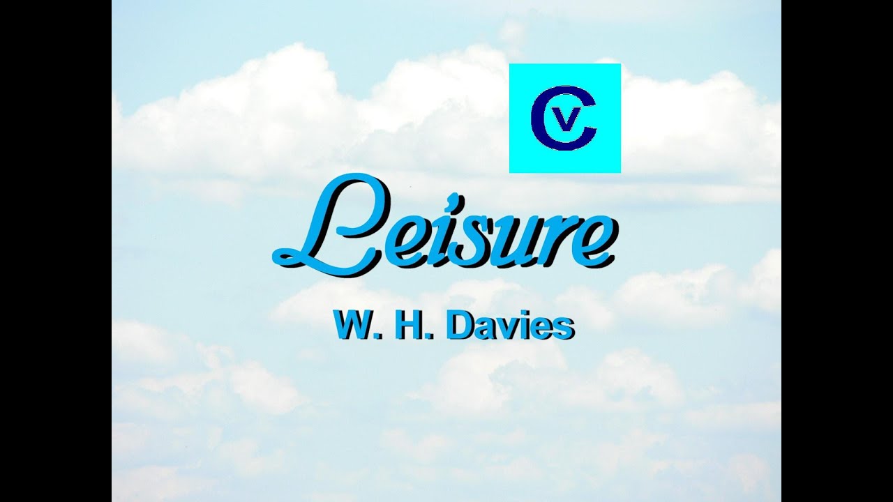 Leisure (W. H. Davies) Original Song - Gedichtvertonung