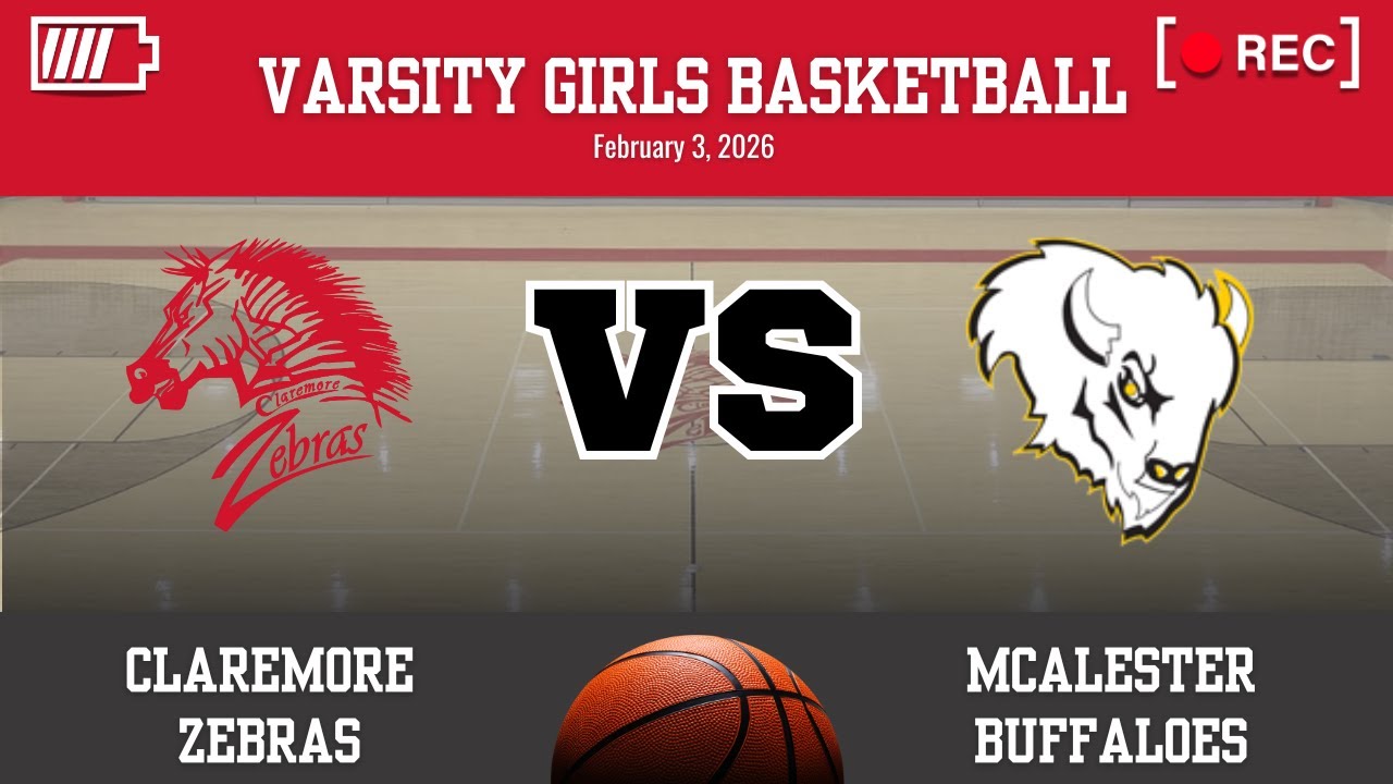Claremore Varsity Girls Basketball vs. McAlester Buffaloes (February 3, 2026)