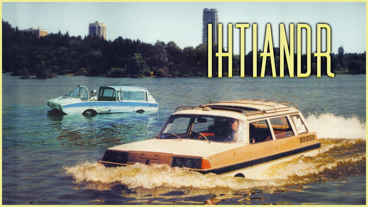Ihtiandr: Two Cars, One Vision - The Amphibious Soviet Machines