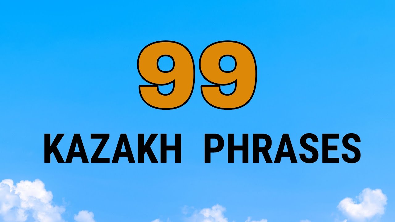99 KAZAKH PHRASES