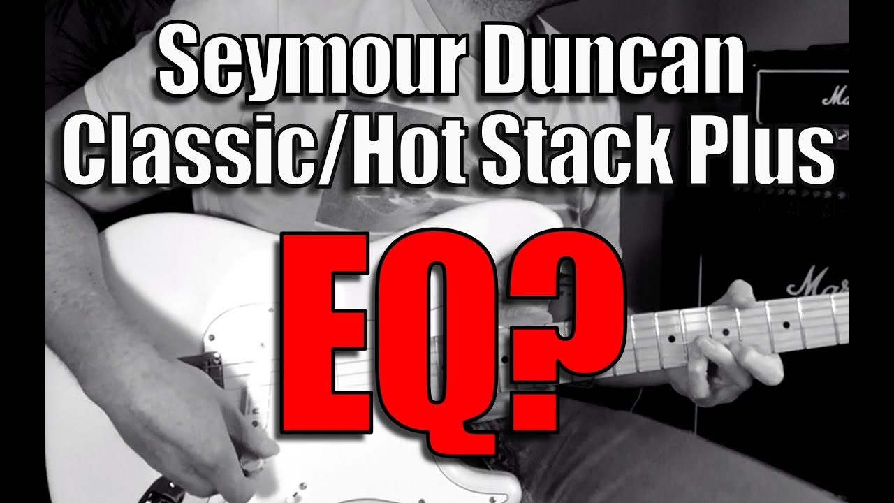 Seymour Duncan Classic Stack Plus STK-S4 & STK-S9, MXR 6 Band Graphic EQ
