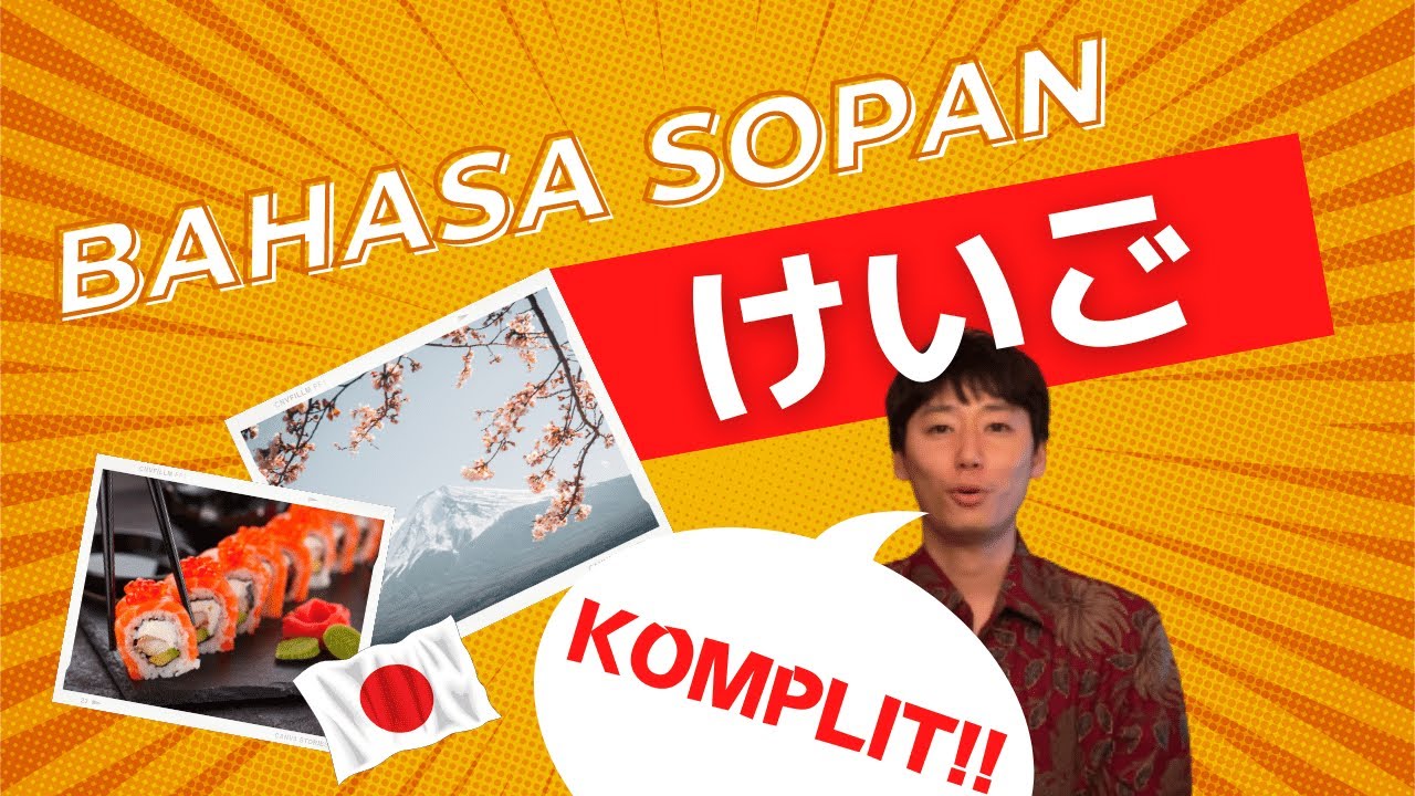 Bahas Bahasa Sopan (けいご) dalam bahasa Jepang KOMPLIT!!
