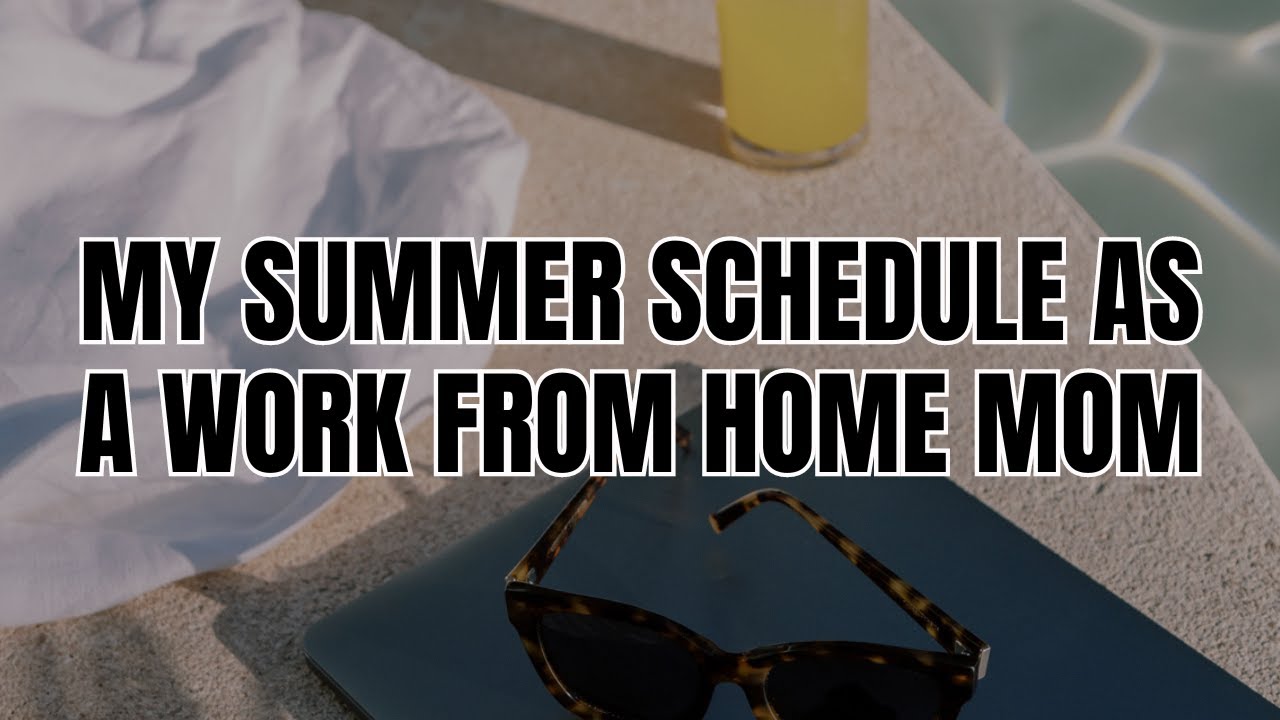 How to Work From Home with Kids During the Summer