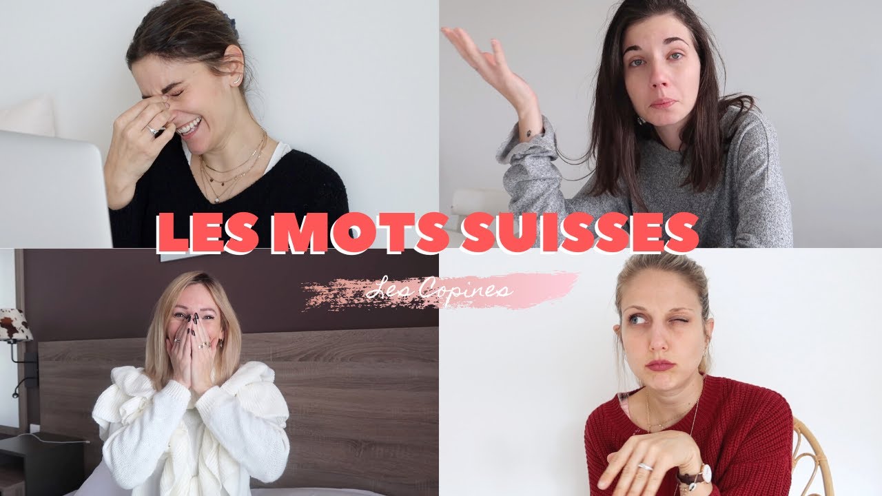 LES COPINES: les mots suisses