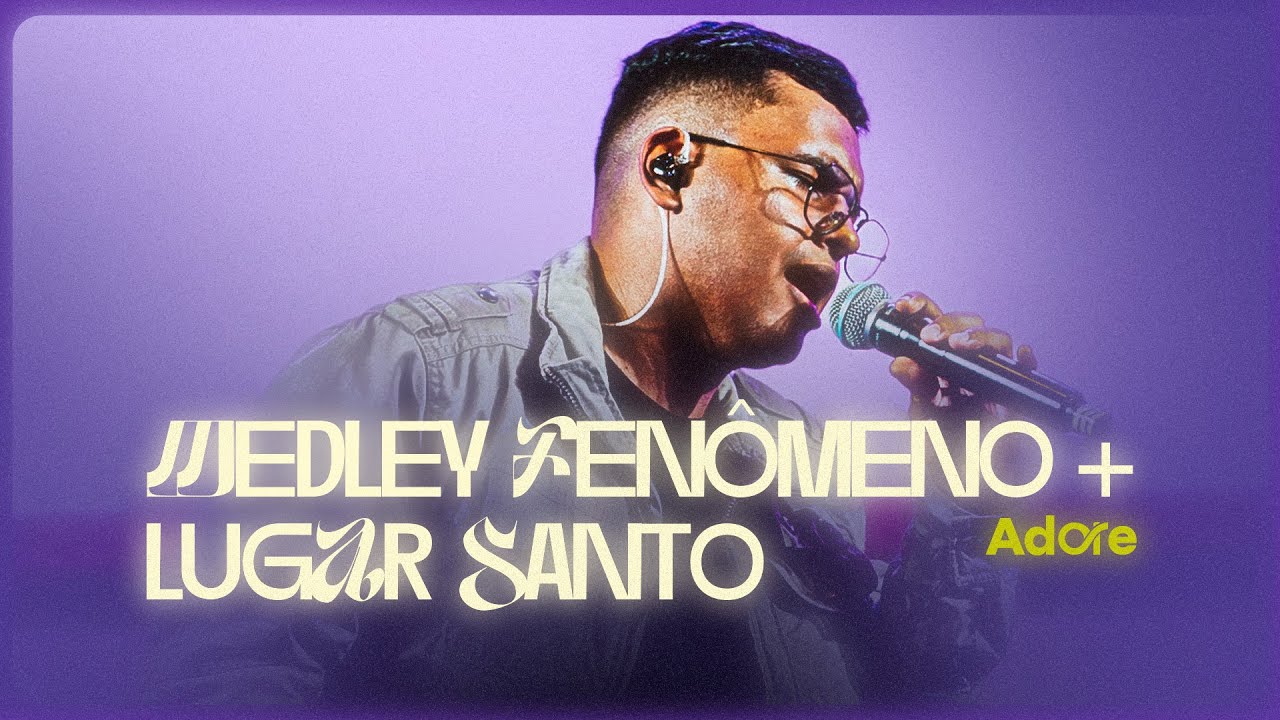 MEDLEY FENÔMENO + LUGAR SANTO (COVER) | ADORE MUSIC