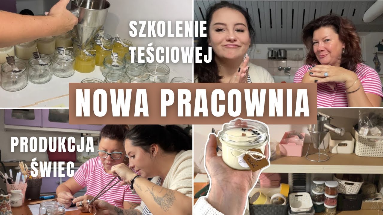 Nowa pracownia, szkolenie teściowej, produkcja świec sojowych