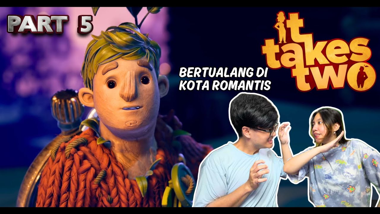 IT TAKES TWO Memutar Waktu Dan Teleportasi Di Kota Romantis Kawan