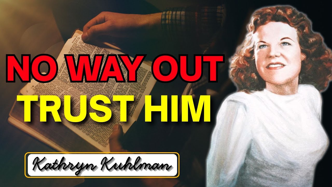 How To Recognize The Holy Spirit’s Voice And Trust God When There Is No Way Outv - Kathryn Kuhlman