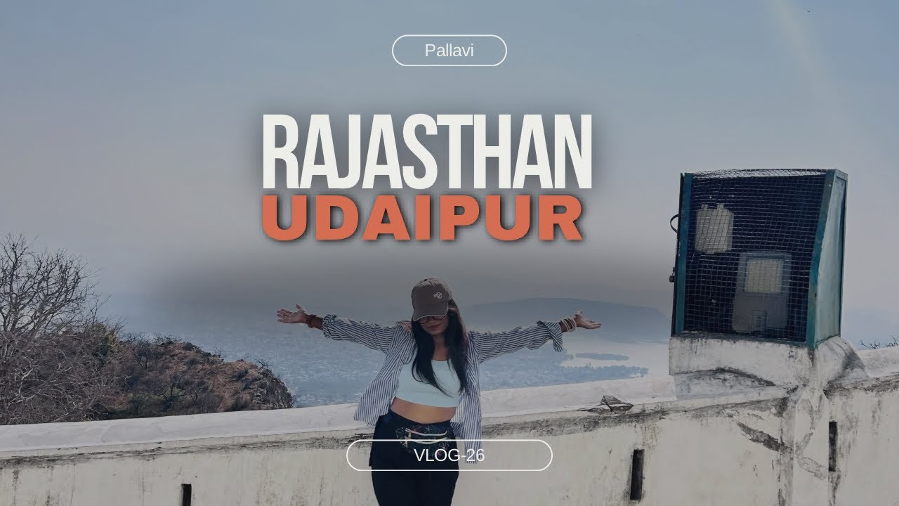 Vlog-26 Trip to Udaipur (Rajasthan) Udaipur city of lake